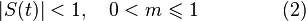 |S(t)|<1,\quad 0<m\leqslant 1.\qquad\qquad(2)