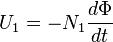 U_{1} = - N_{1} \frac{d\Phi}{dt} 